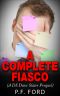 [DS Dave Slater Mystery Novels 01] • A Complete Fiasco